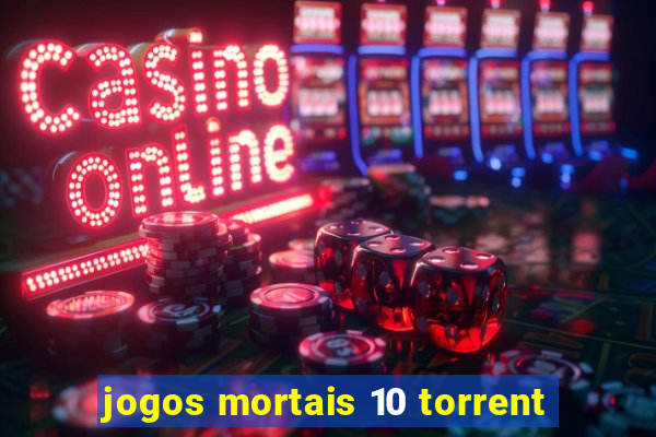 jogos mortais 10 torrent